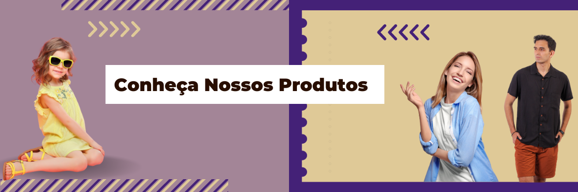 Conheça nossos Produtos